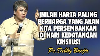 This Is The Most Precious Treasure At The Second Coming Of The Lord Jesus  Rev Debby Basjir