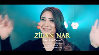 Zilan Nar - Ay Le Le Esmer - 20214K Official Video