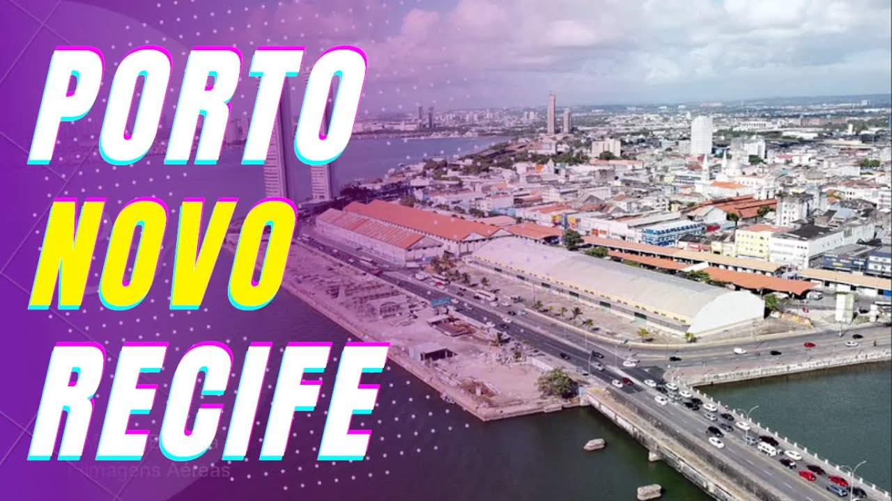 Porto Novo Recife Construção YouTube