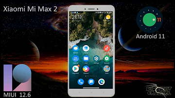 MIUI 12.6 (Android 11)  for Xiaomi Mi Max 2