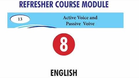 8th Standard Refresher Course Module English unit -13 Active voice and passive voice