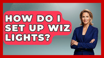 How Do I Set Up Wiz Lights? - The Hardware Hub