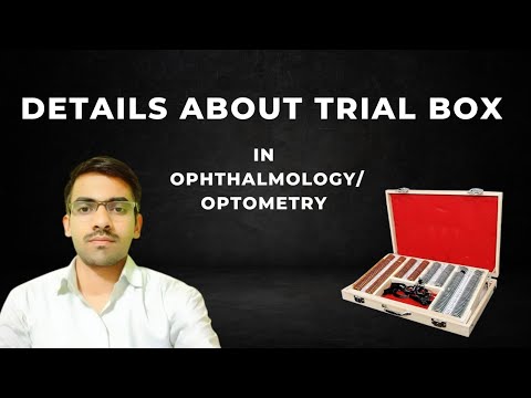 Details of Trial Box or Trial Case || Spherical and cylindrical lenses ...