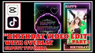 HAPPY BIRTHDAY VIDEO using CapCut | PART 5 | With Overlay | CapCut | CapCut Tutorial screenshot 5