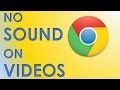 No sound  chrome  لايوجد صوت للفيديو داخل جوجل كروم اضغط لتعرف لماذا؟