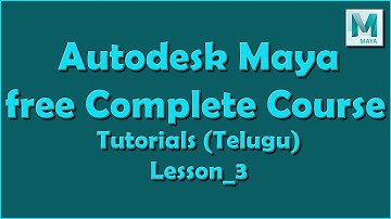 Lesson 3 | Autodesk Maya | Free Tutorial | How to use Move tool, Rotation tool & Scale tool | Telugu