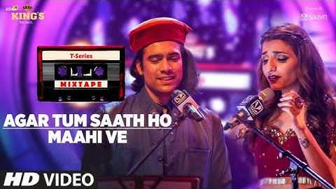 Agar Tum Saath Ho Maahi Ve l Mixtape l Jubin N Prakriti K Abhijit V l Bhushan Kumar Ahmed