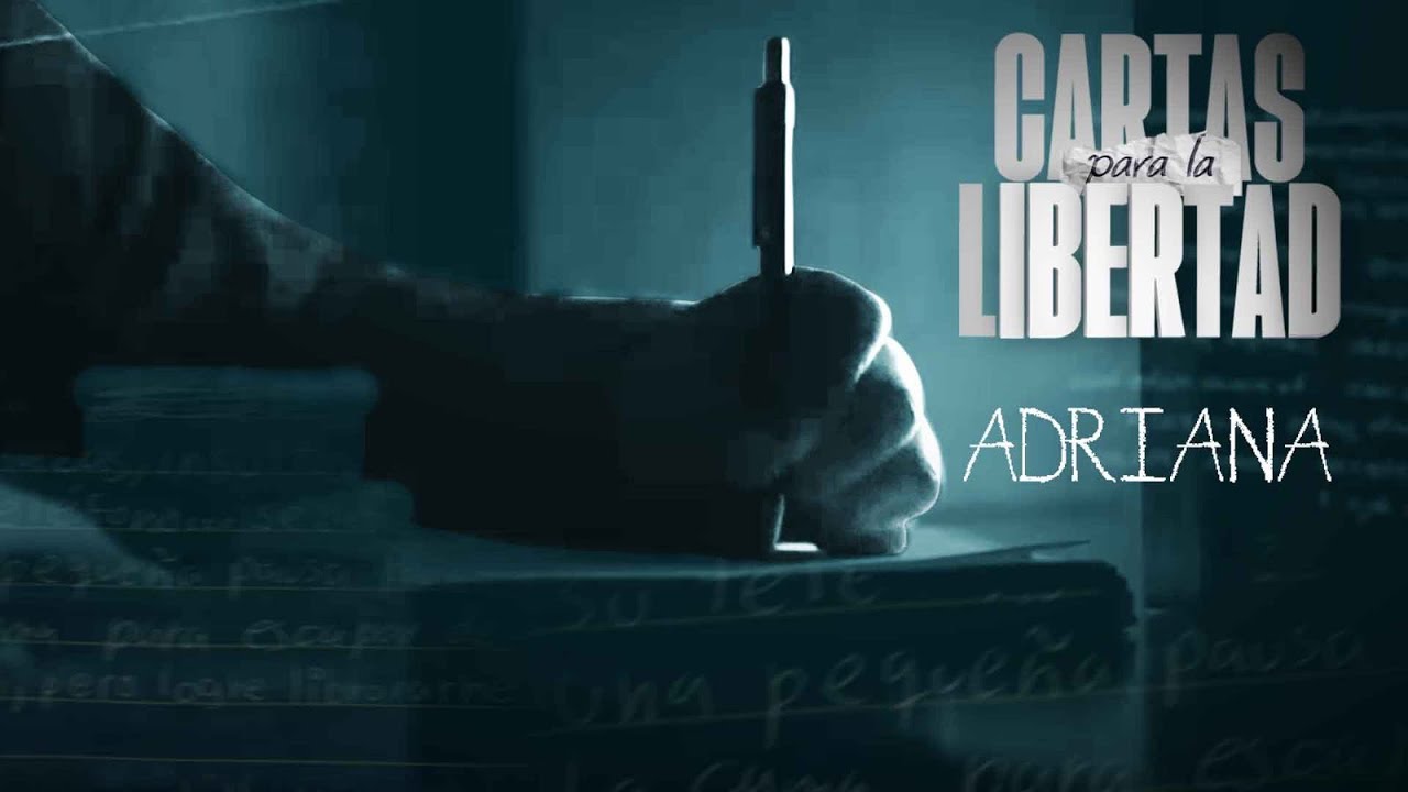 Cartas para la Libertad | Adriana