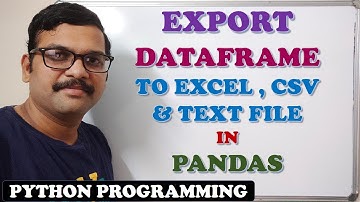EXPORT DATAFRAME TO EXCEL, CSV & TEXT FILE IN PANDAS || SAVE DATAFRAME IN PANDAS