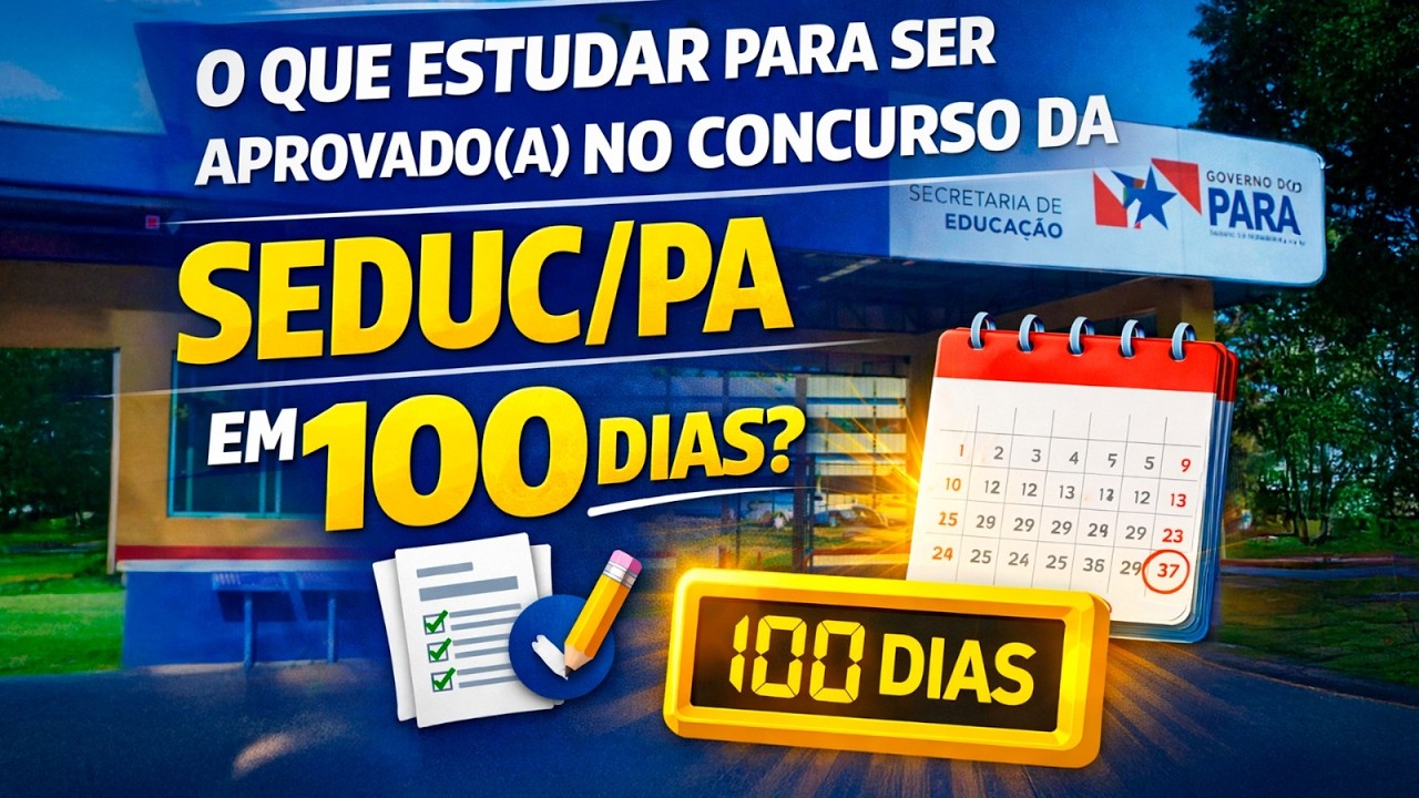😱O QUE ESTUDAR PARA SER APROVADO(A) NO CONCURSO DA SEDUC/PA EM 100 DIAS?
