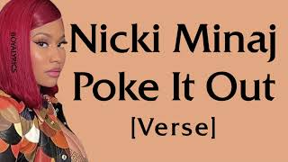 Nicki Minaj - Poke It Out [Verse - Lyrics] don&#39;t pull up on me like that, all money in yen, ten, aga