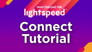 Connect Tutorial | LIGHTSPEED VOICE screenshot 5