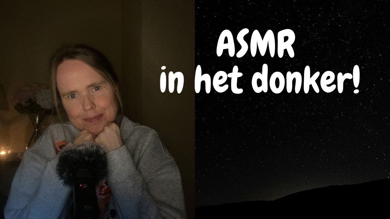 ASMR IN HET DONKER! | ASMR Nederlands