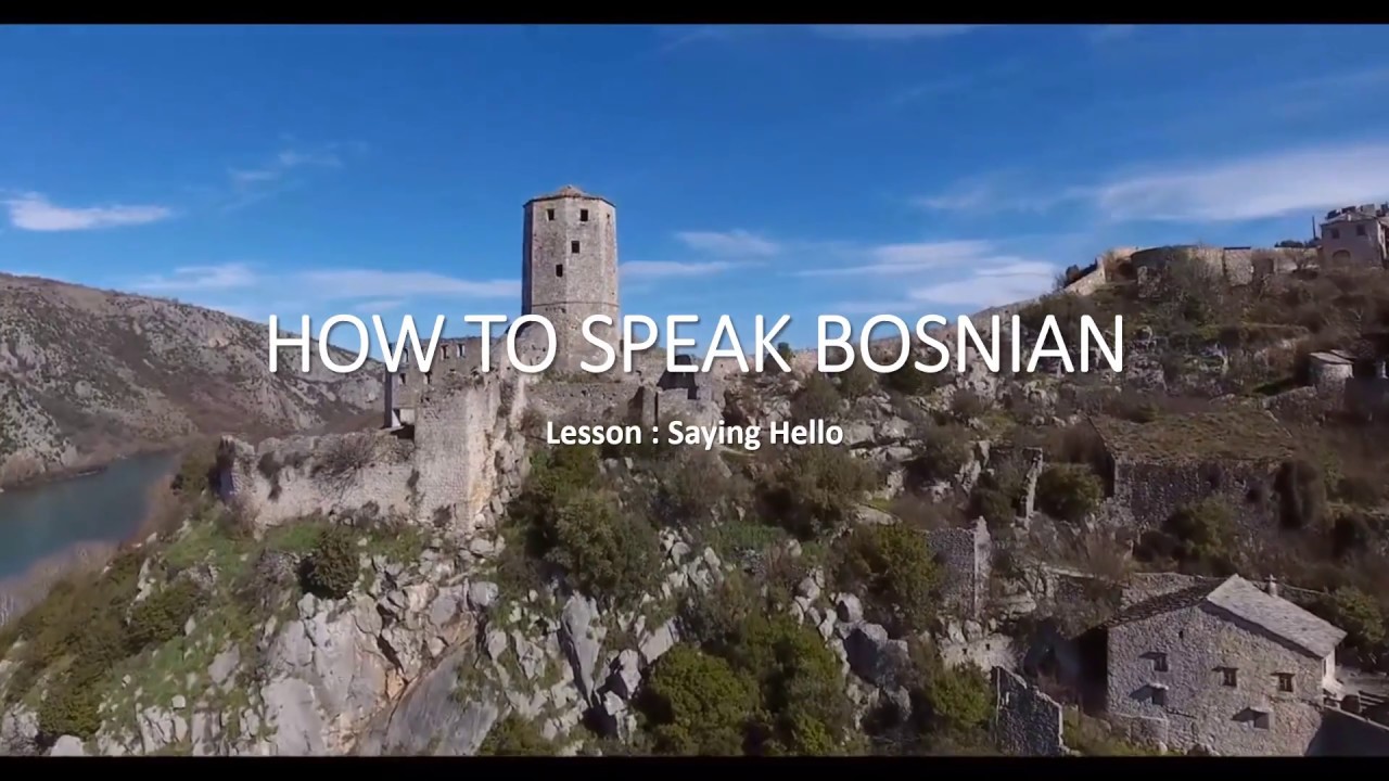 How To Speak Bosnian Lesson Saying Hello