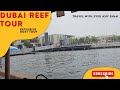 Dubai reef tour by special boat what a lovely short trip