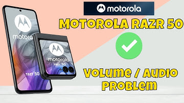 How to Solve Volume / Audio Problem Fix Motorola Razr 50