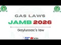 JAMB 2026 Chemistry: Gay-Lussac’s Law Made Easy + Likely Questions & Answers