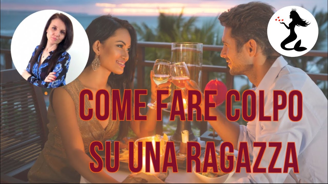 Come fare colpo su una ragazza - YouTube