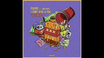 Thumbnail of Figure - I Don't Give a Fok ft. Bizzare (Subject 31 Remix)