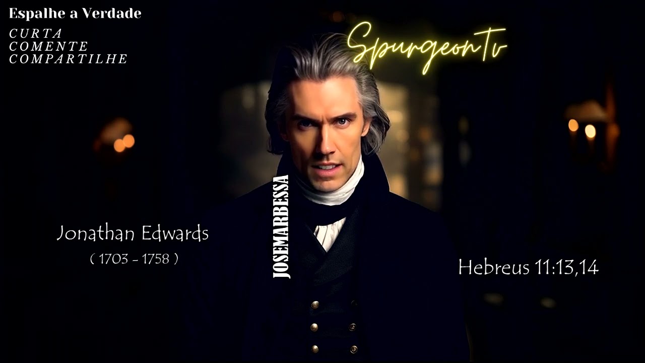 Casamento, filhos, família, amigos... |  Jonathan Edwards ( 1703 - 1758 )  @JosemarBessa