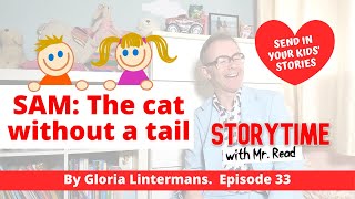 Storytime with Mr. Read - Stories for Kids - Episode 33. SAM: The cat without a tail. 🐈🐈 💁