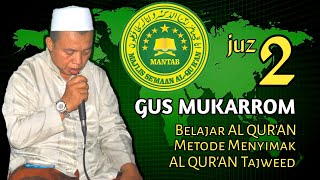 Gus Mukarrom Juz 2 || Listen and learn to read Al Qu'ran Tajweed