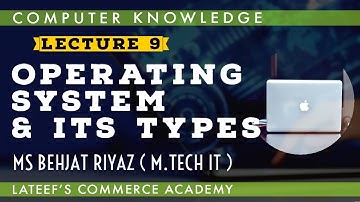 Operating system and its types | Computers | Lecture 9 | JKSSB Exams | Ms Behjat Riyaz ( M Tech IT)