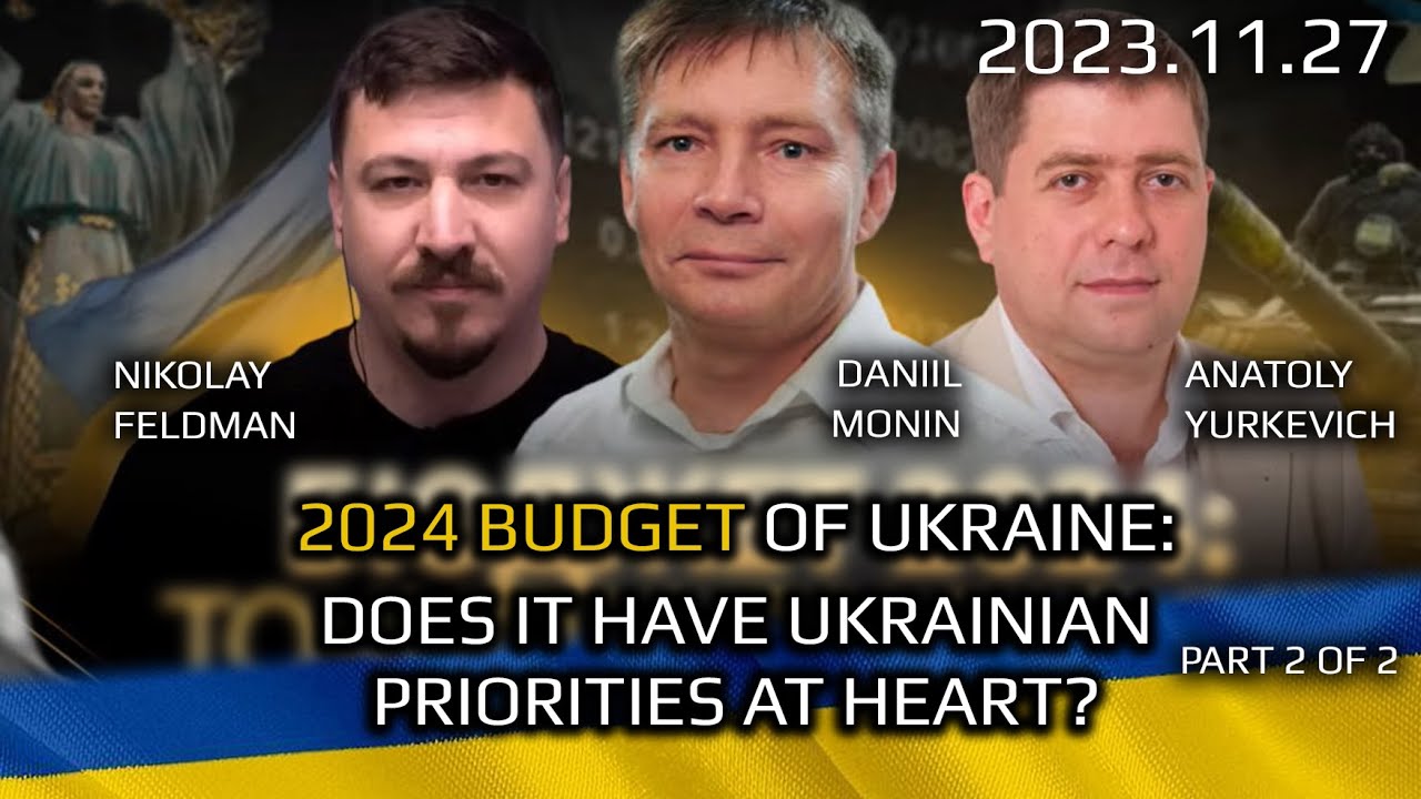 Alpha&Omega: Ukraine Budget 2024: Does It Have Ukraine Interests at Heart? pt.2of2