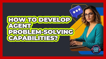 How To Develop Agent Problem-Solving Capabilities?