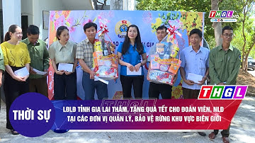 LĐLĐ tỉnh Gia Lai thăm, tặng quà Tết cho đoàn viên, NLĐ tại các đơn vị quản lý, bảo vệ rừng