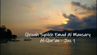Download lagu Juz 1 - Tilawah Syeikh Emad Al Mansary