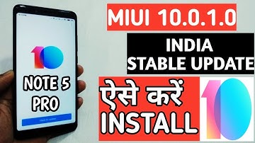 MIUI 10 Stable Update For Redmi Note 5 Pro - How to Install? [Hindi]