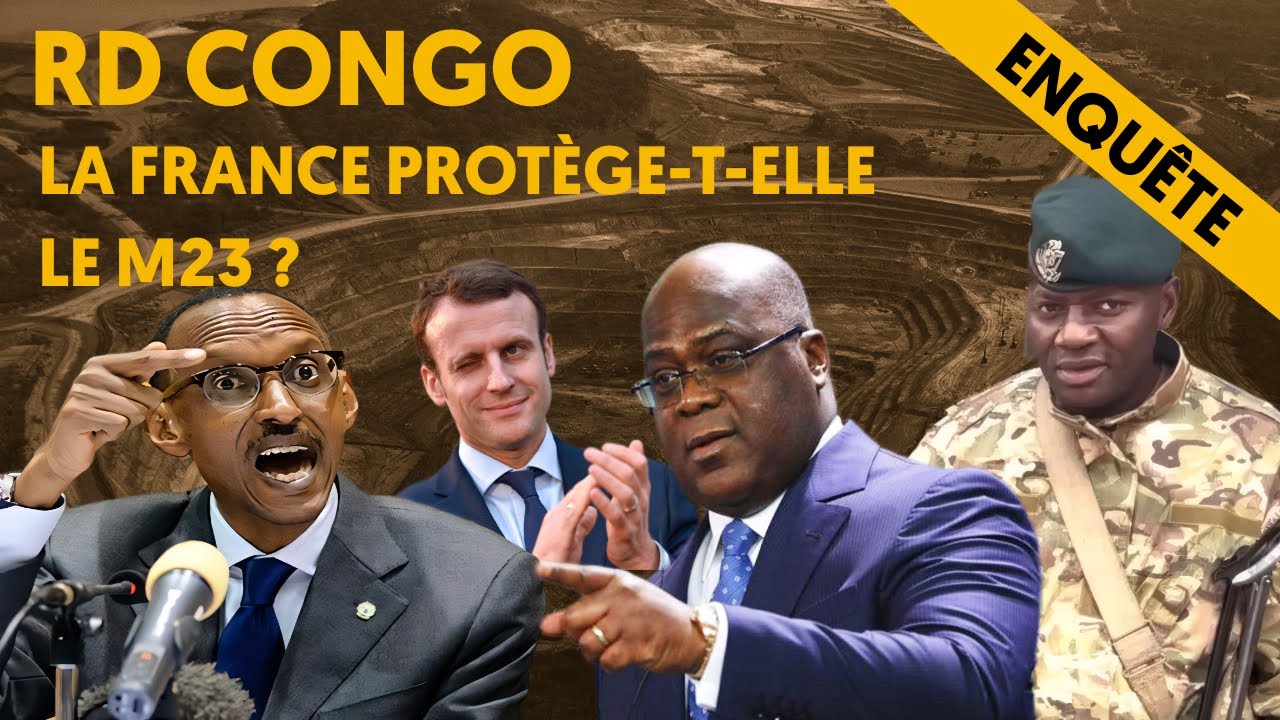 RD CONGO : QUAND LA FRANCE PROTÈGE LES REBELLES DU M23 ?