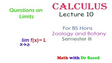 Calculus Lecture 10 Questions on Limits  BS  Zoology and Botany 3rd Semester