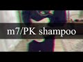 【ギター】m7/PK shampoo【演奏してみた】