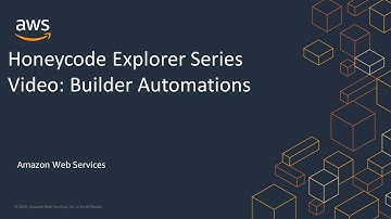 Honeycode Explorer Series Video: Builder Automations