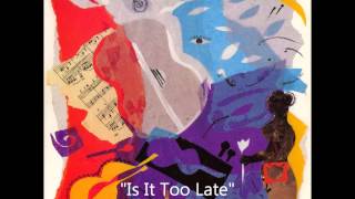 Video thumbnail of "Koinonia feat. Lou Pardini -  Is It Too Late (1989)"