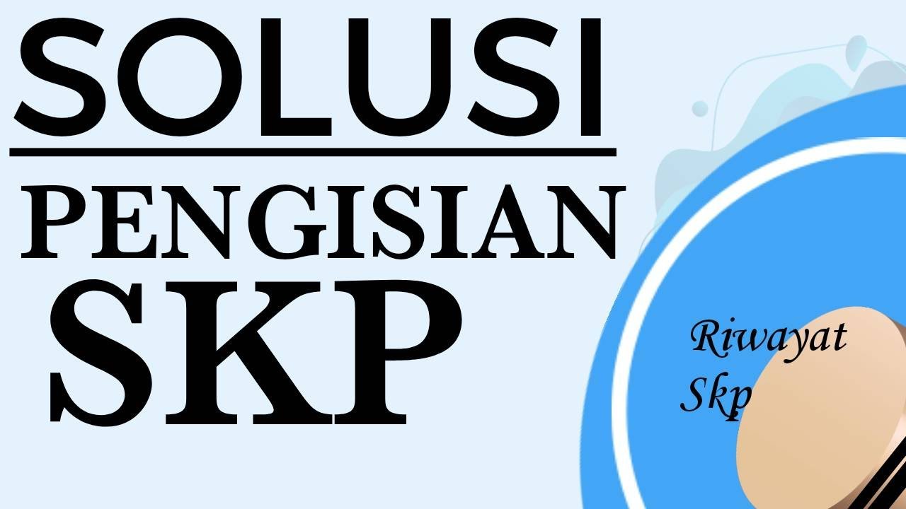 cara pengisian my sapk bkn | Riwayat SKP kemenag 2021 