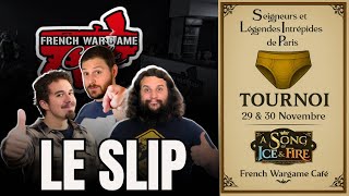 S.L.I.P. - Ronde 2 - Baratheon (Schreck) vs Fraternité Sans Bannières (Valten)