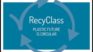 RecyClass - Plastic Future is Circular