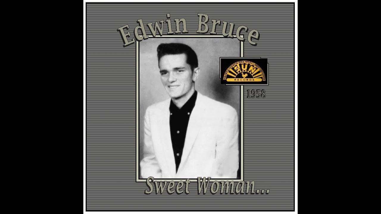 Edwin Bruce - Sweet Woman (1958)