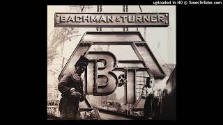 Bachman &amp; Turner – Find Some Love