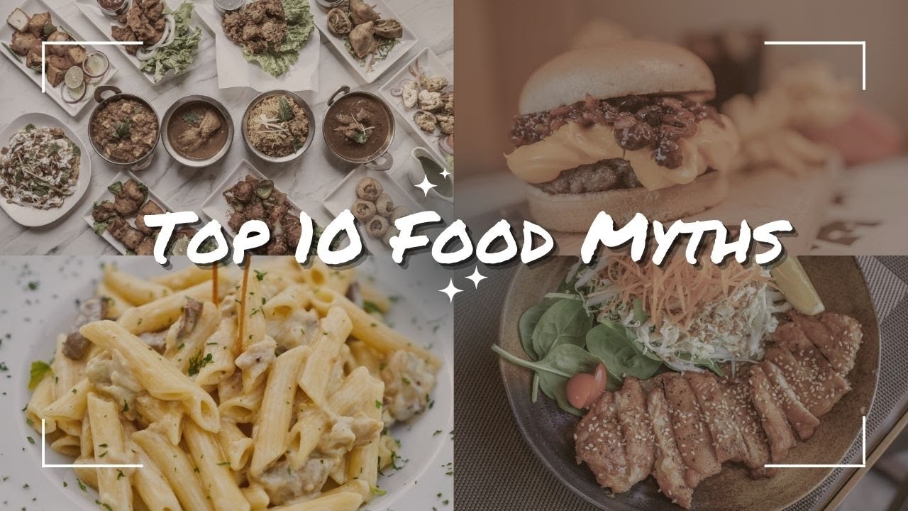 Top 10 Food Myths