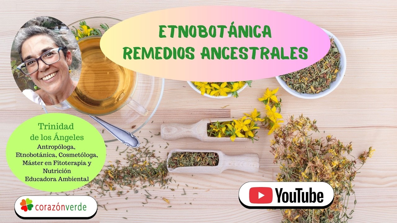 Etnobotánica. Remedios ancestrales