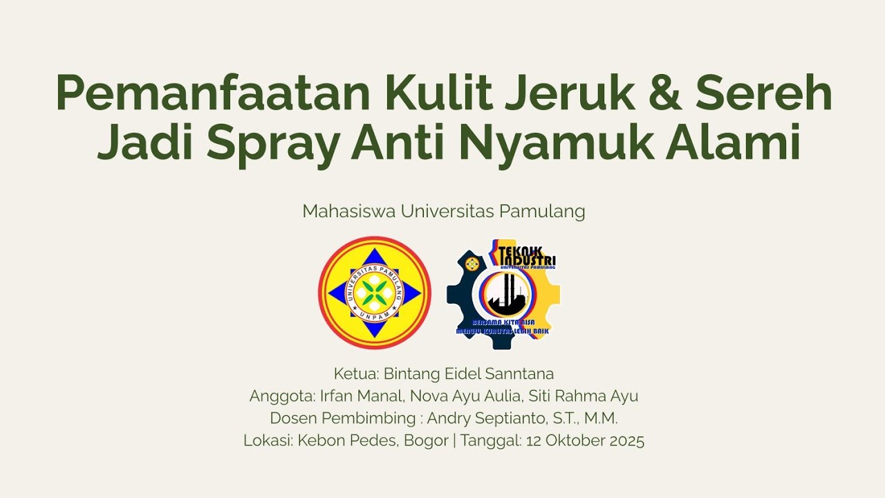 PKM UNIVERSITAS PAMULANG “PEMANFAATAN KULIT JERUK DAN SERAI MENJADI SPRAY ANTI NYAMUK HERBAL” 