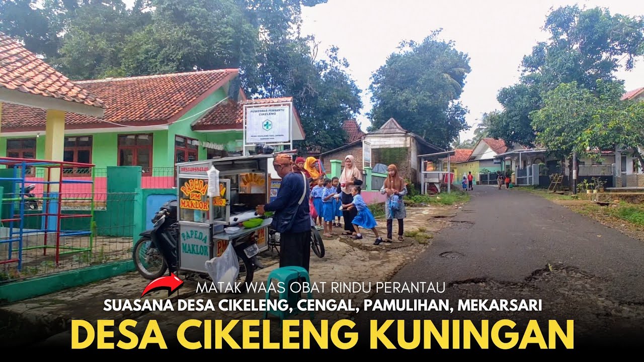 Syahdu Banget !! Suasana Pedesaan dari Desa Cikeleng sampai Desa Mekarsari Kuningan Jawa Barat