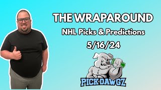 NHL Picks & Predictions Today 5/16/24 | The Wraparound