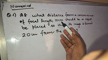 AT WHAT DISTANCE FROM A CONCAVE MIRROR OF FOCAL LENGTH 10 CM SHOULD BE AN OBJECT BE PLACED SO THAT..