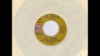 Vic Waters and the Entertainers - I&#39;m white,I&#39;m alright