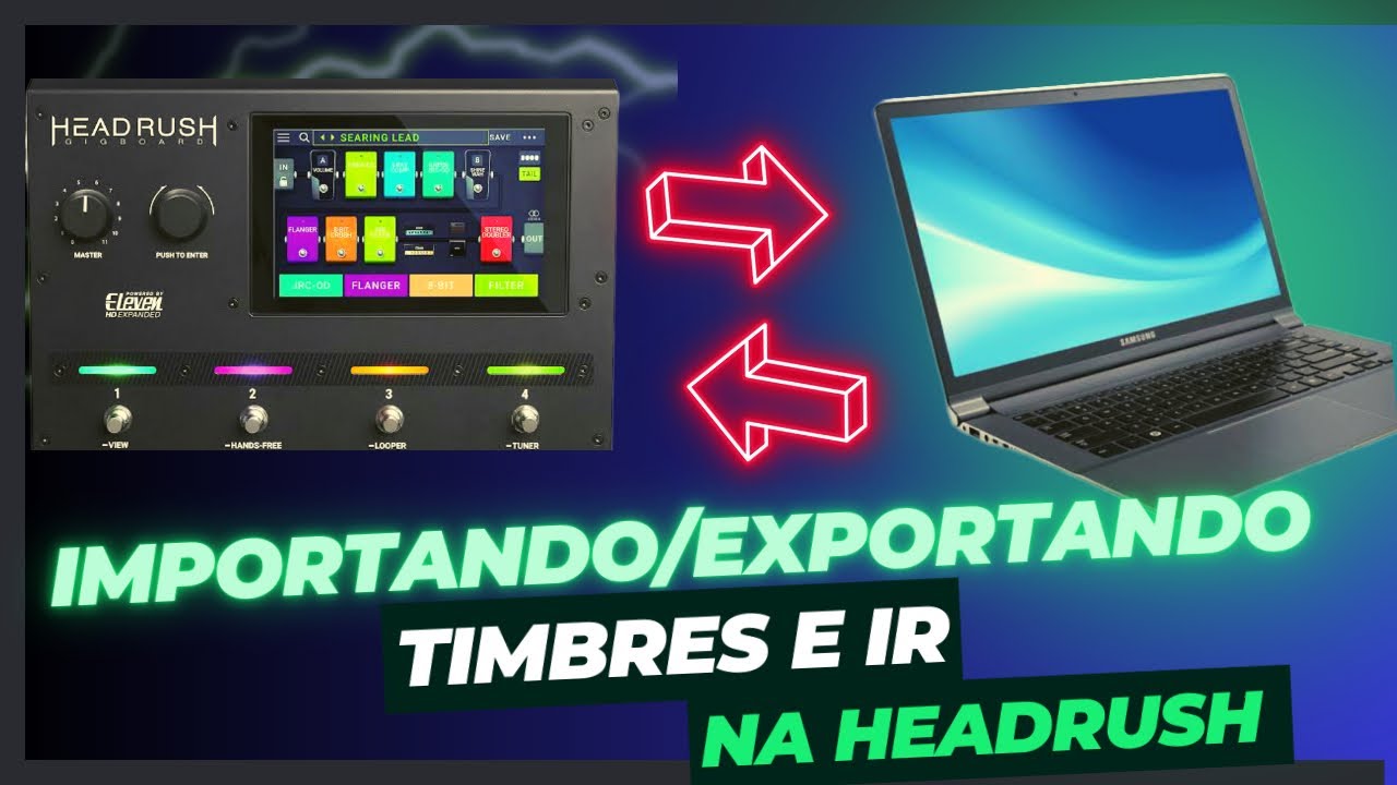 Como Importar/Exportar timbres e IR na Headrush - No Pc